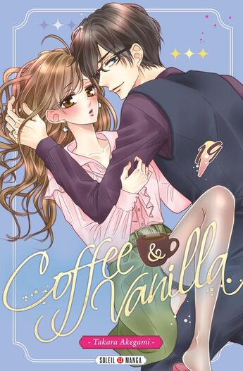 Couverture du livre « Coffee & vanilla Tome 19 » de Takara Akegami aux éditions Soleil