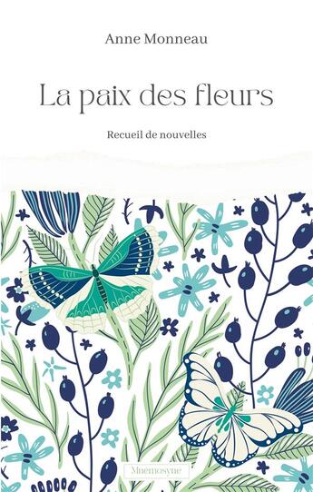 Couverture du livre « La Paix des fleurs » de Anne Monneau aux éditions Books On Demand