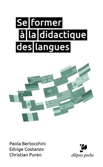 Couverture du livre « Se former a la didactique des langues » de Christian Puren et Paola Bertocchini et Edvige Costanzo aux éditions Ellipses