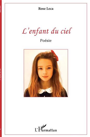 Couverture du livre « L'enfant du ciel » de Rose Leca aux éditions L'harmattan