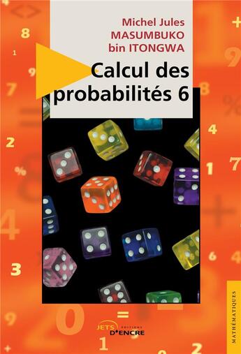 Couverture du livre « Calcul des probabilités t.6 » de Michel Jules Masumbuko Bin Itongwa aux éditions Jets D'encre