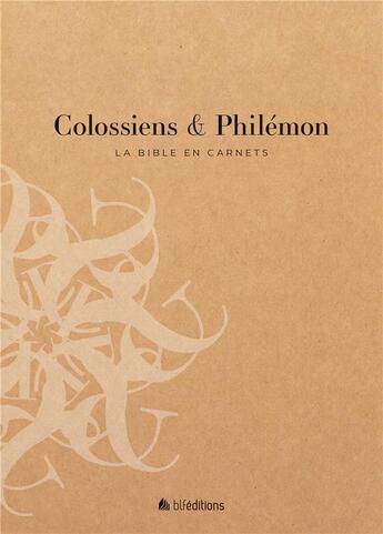 Couverture du livre « La Bible en carnets - Colossiens et Philémon » de Blf Editions aux éditions Blf Europe