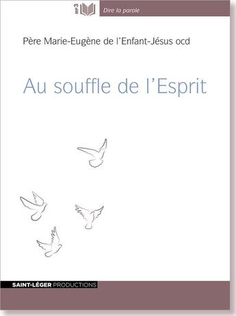 Couverture du livre « Au Souffle De L'Esprit - Audiolivre Mp3 » de Pere Marie-Eugene De aux éditions Saint-leger