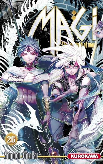 Couverture du livre « Magi, the labyrinth of magic Tome 26 » de Shinobu Ohtaka aux éditions Kurokawa