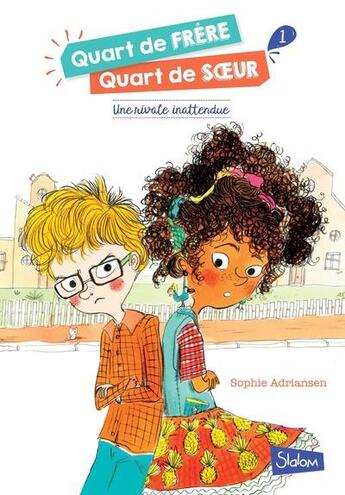 Couverture du livre « Quart de frère, quart de soeur t.1 ; une rivale inattendue » de Sophie Adriansen et Maurèen Poignonec aux éditions Slalom