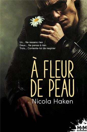 Couverture du livre « À fleur de peau » de Haken Nicola aux éditions Mxm Bookmark