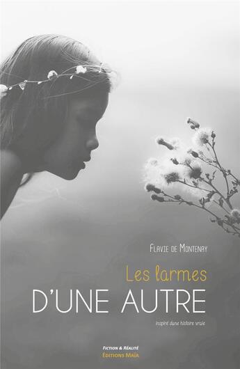 Couverture du livre « Les larmes d'une autre » de Flavie De Montenay aux éditions Editions Maia