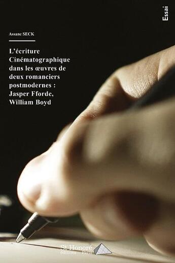 Couverture du livre « L ecriture cinematographique dans les oeuvres de deux romanciers postmodernes : jasper fforde, willi » de Seck Assane aux éditions Saint Honore Editions