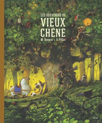 Couverture du livre « Les souvenirs du vieux chêne » de Frederic Pillot aux éditions Milan