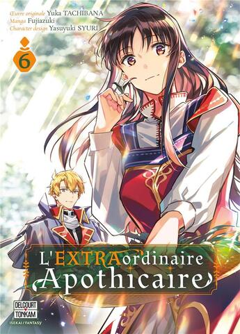 Couverture du livre « L'extraordinaire apothicaire Tome 6 » de Yuka Tachibana et Fujiazuki aux éditions Delcourt