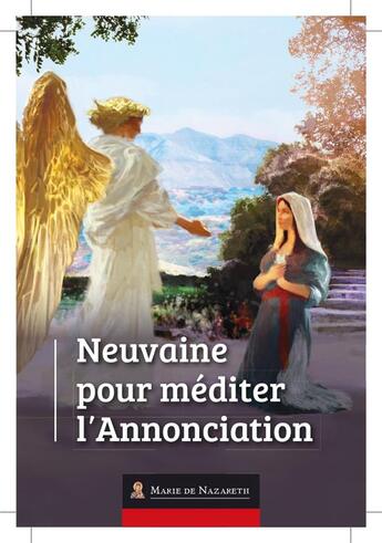 Couverture du livre « Neuvaine pour méditer l'Annonciation » de Marie De Nazareth Association aux éditions Marie De Nazareth