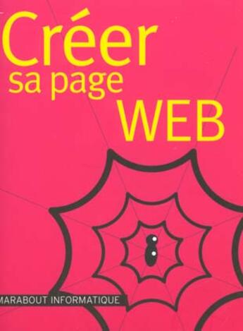 Couverture du livre « Creer Sa Page Web » de David Thomisse aux éditions Marabout