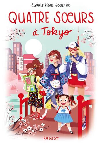 Couverture du livre « Quatre soeurs à Tokyo » de Sophie Rigal-Goulard aux éditions Rageot