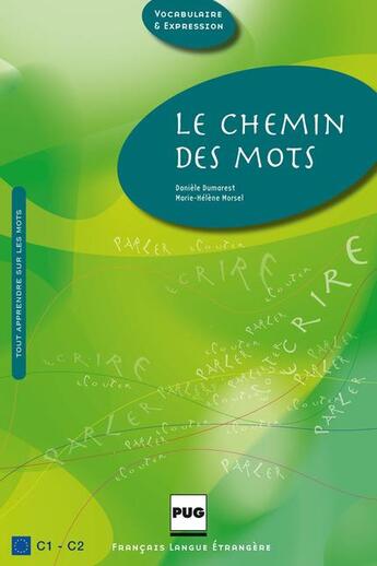 Couverture du livre « Le chemin des mots ; livre de l'élève » de Daniele Dumarest et Marie-Helene Morsel aux éditions Pu De Grenoble