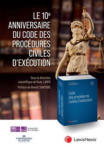 Couverture du livre « Le 10e anniversaire du Code des procédures civiles d'exécution » de Rudy Laher et Collectif aux éditions Lexisnexis