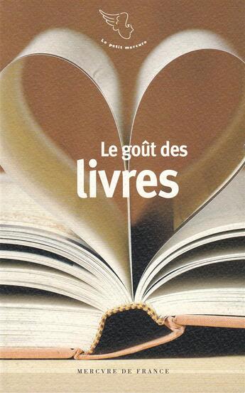 Couverture du livre « Le goût des livres » de  aux éditions Mercure De France