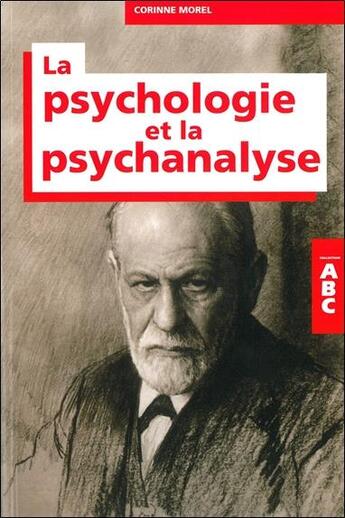 Couverture du livre « ABC de la psychologie et de la psychanalyse » de Corinne Morel aux éditions Grancher