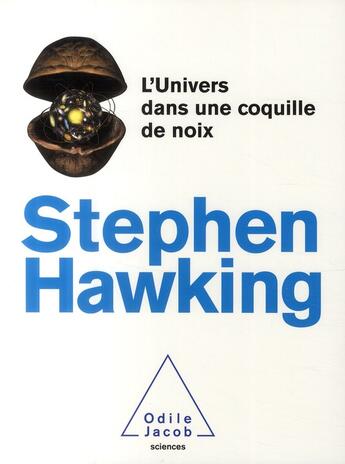 Couverture du livre « L'univers dans une coquille de noix » de Stephen William Hawking aux éditions Odile Jacob