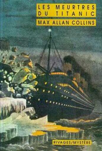 Couverture du livre « Les meurtres du Titanic » de Max Allan Collins aux éditions Rivages