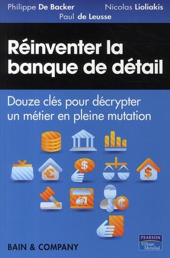 Couverture du livre « Réinventer la banque de détail ; douze clés pour décrypter un métier en pleine mutation » de  aux éditions Pearson