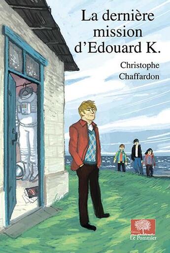 Couverture du livre « La derniere mission d'Edouard K. » de Christophe Chaffardon aux éditions Le Pommier