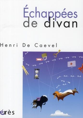 Couverture du livre « Échappées de divan » de Henri De Caevel aux éditions Eres