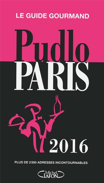 Couverture du livre « Pudlo Paris (édition 2016) » de Gilles Pudlowski aux éditions Michel Lafon