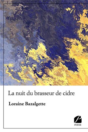 Couverture du livre « La nuit du brasseur de cidre » de Loraine Bazalgette aux éditions Editions Du Panthéon