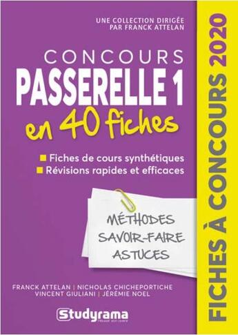 Couverture du livre « Concours passerelle 1 en 40 fiches (édition 2020) » de Franck Attelan aux éditions Studyrama