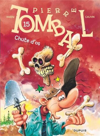 Couverture du livre « Pierre Tombal Tome 15 : chute d'os » de Marc Hardy et Raoul Cauvin aux éditions Dupuis