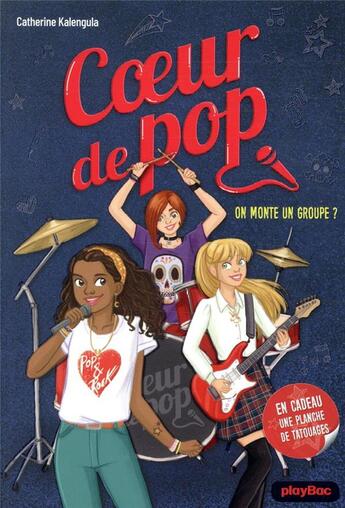 Couverture du livre « Coeur de pop Tome 1 : on monte un groupe ? » de Catherine Kalengula aux éditions Play Bac