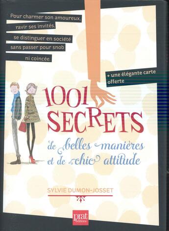 Couverture du livre « 1001 secrets de belles manières et de chic attitude » de Dumon Josset Sylvie aux éditions Prat Prisma