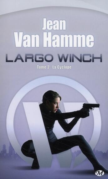 Couverture du livre « Largo Winch Tome 2 : la cyclope » de Jean Van Hamme aux éditions Bragelonne