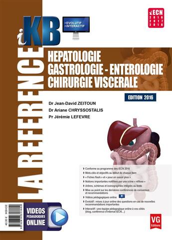 Couverture du livre « Hépato-gastro-entérologie, chirurgie viscérale iECN (édition 2016) » de Jeremie Lefevre et Jean-David Zeitoun et Ariane Chryssostalis aux éditions Vernazobres Grego