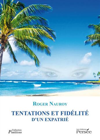 Couverture du livre « Tentations et fidélite d'un expatrié » de Roger Nauroy aux éditions Persee