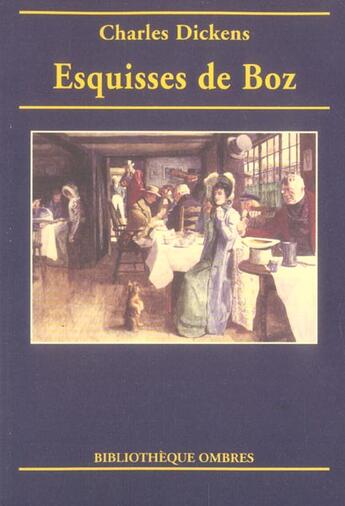 Couverture du livre « Esquisses de Boz » de Charles Dickens aux éditions Ombres
