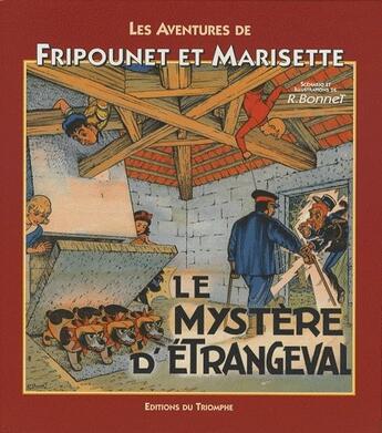 Couverture du livre « Les aventures de Fripounet et Marisette Tome 9 ; le mystère d'Etrangeval » de Rene Bonnet aux éditions Triomphe