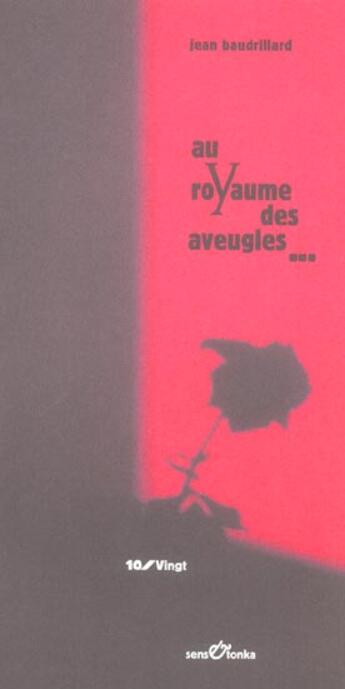 Couverture du livre « Au royaume des aveugles - 2002 » de Jean Baudrillard aux éditions Sens Et Tonka