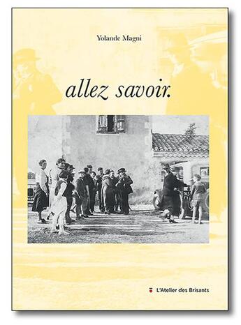 Couverture du livre « Allez savoir » de Yolande Magny aux éditions Atelier Des Brisants