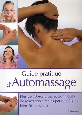 Couverture du livre « Guide pratique d'automassage » de Mary Atkinson aux éditions Vega