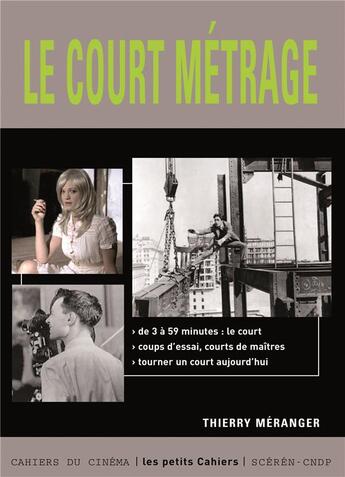 Couverture du livre « Le court métrage » de Meranger Thierr aux éditions Cahiers Du Cinema