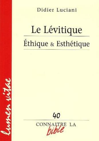 Couverture du livre « Le levitique - ethique & esthetique » de Didier Luciani aux éditions Lumen Vitae