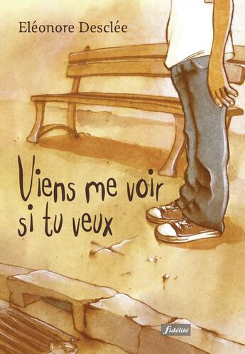 Couverture du livre « Viens me voir si tu veux » de Eléonore Desclee aux éditions Fidelite