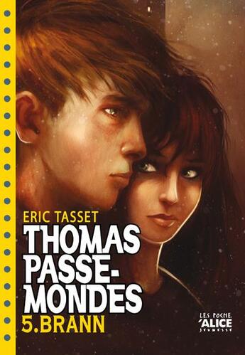 Couverture du livre « Thomas passe-mondes Tome 5 ; Brann » de Eric Tasset aux éditions Alice