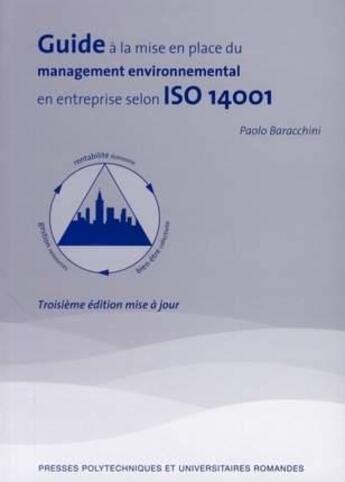 Couverture du livre « Guide à la mise en place du management environnemental en entreprise selon ISO 14001 » de Paolo Baracchini aux éditions Ppur