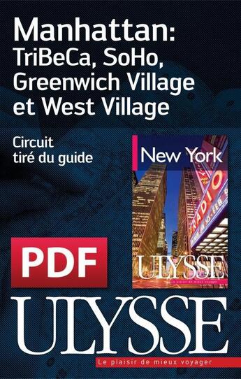 Couverture du livre « Manhattan : TriBeCa, SoHo, Greenwich Village et West Village » de  aux éditions Ulysse