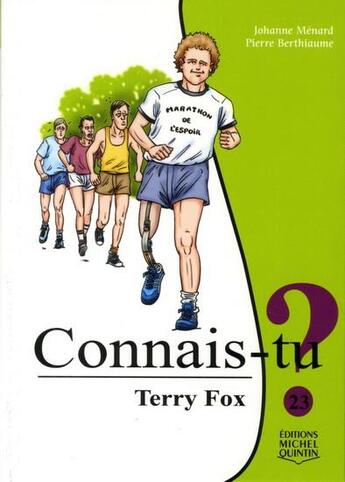 Couverture du livre « Connais-tu ? Terry Fox » de Johanne Menard aux éditions Michel Quintin