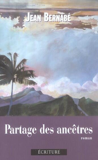 Couverture du livre « Partage Des Ancetres » de Jean Bernabé aux éditions Ecriture