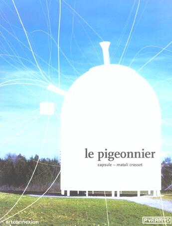 Couverture du livre « Le pigeonnier (bilingue) » de Capsule/Crasset aux éditions Pyramyd