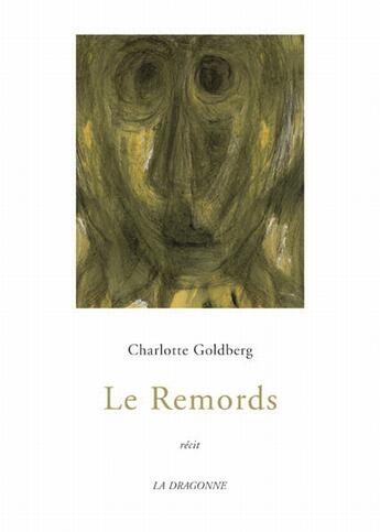 Couverture du livre « Le remords » de Charlotte Goldberg aux éditions La Dragonne